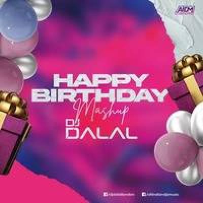 Happy Birthday Mashup Remix Mp3 Song - Dj Dalal London